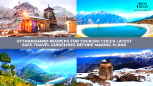Uttarakhand Reopens for Tourism: Check Latest Safe Travel Guidelines Before Making Plans